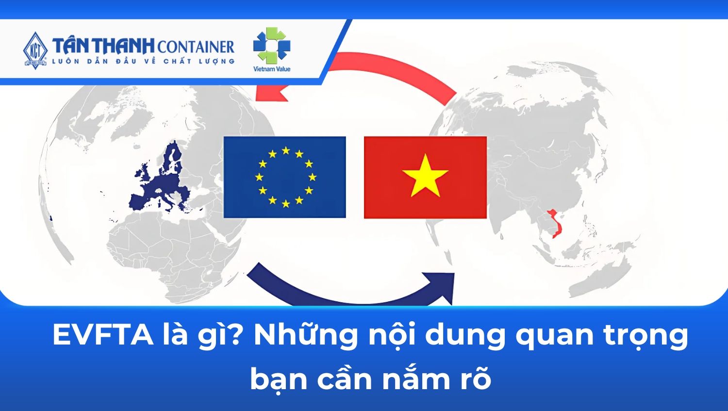 EVFTA là gì? Những nội dung quan trọng bạn cần nắm rõ